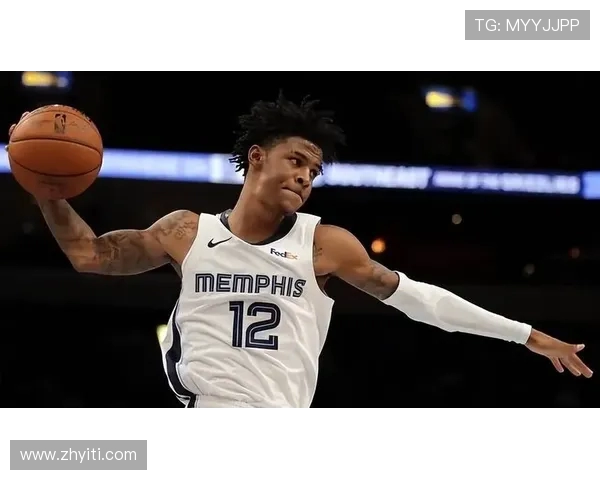 贾莫兰特的篮球之路：从新星到全明星的成长历程与挑战